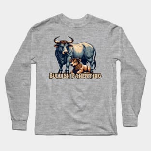 Parenting bull Long Sleeve T-Shirt